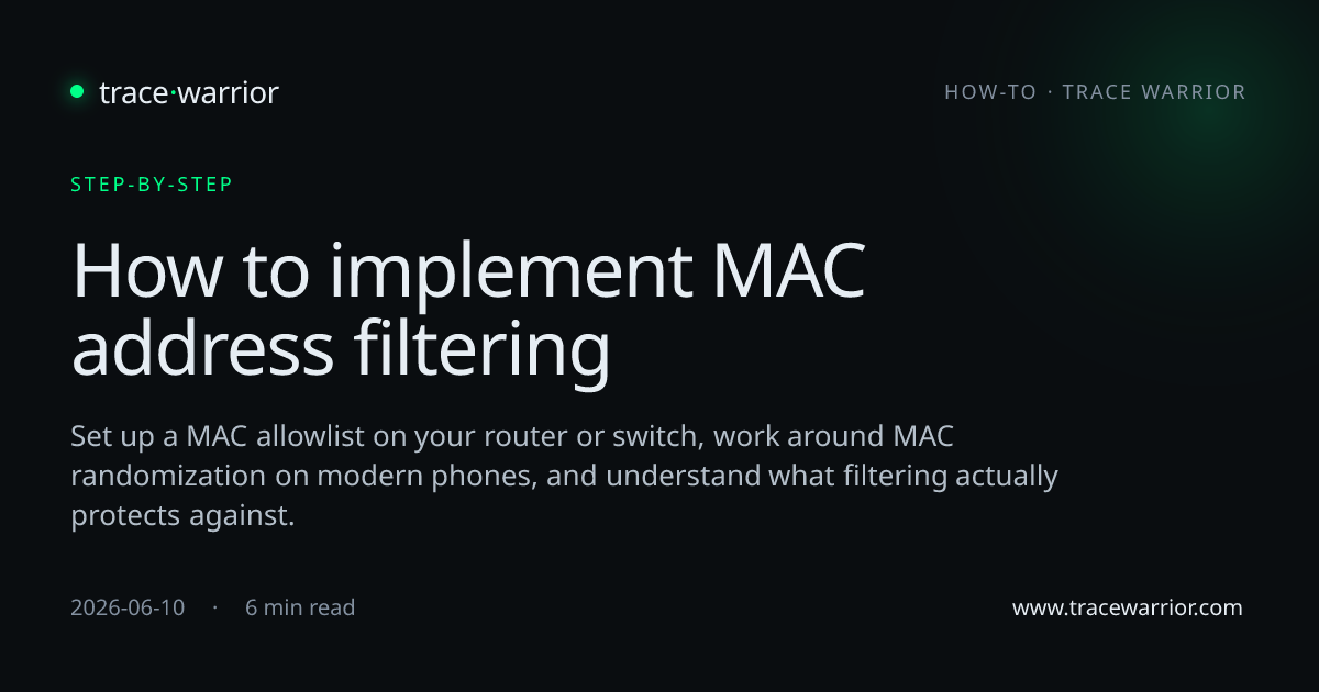 How to implement MAC address filtering · Trace Warrior